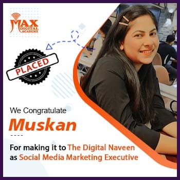 Muskan started her career with The Digital Naveen as Social media marketing executive after completing advance digital marketing course by Max Digital Academy